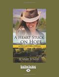 A Heart Stuck On Hope (A Dollar for a Dream #1) by Jennie Jones