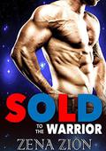 Sold To The Warrior (Alien Protectors #2) by Zena Zion