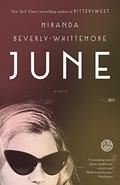 June: A Novel by Miranda Beverly-Whittemore