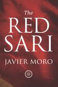 The Red Sari: A Novel by Javier Moro