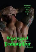 Wayward Temptation by K. Renee
