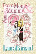 Porn Money & Wannabe Mummy by Laura Barnard