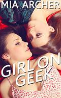 Girl on Geek by Mia Archer