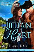 My Heart To Keep by Jillian Hart