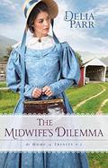 The Midwife's Dilemma (At Home in Trinity #3) by Delia Parr