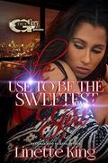 SHE USE TO BE THE SWEETEST GIRL by Linette King