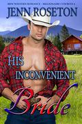 His Inconvenient Bride (Millionaire Cowboys #4) by Jenn Roseton