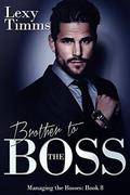 Brother to the Boss (Managing the Bosses #8) by Book Cover by Design