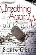 Breathing Again by Sofia Grey
