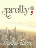 pretty; by Amber Lacie