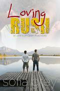 Loving Rush by Sofia Grey