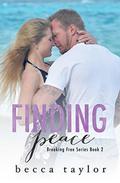Finding Peace (Breaking Free #2) by Cassy Roop