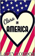 Clara in America (Clara Andrews #7) by Lacey London