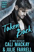 Taken Back (Taken #1) by Julie Farrell
