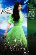 Ellen: Clover Springs Mail Order Brides by Rachel Wesson