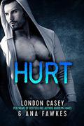 HURT  (A Bad Boy MMA Romantic Suspense Novel) by Ana W. Fawkes