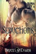 Seductions (Alpha City #4) by Bryce Evans