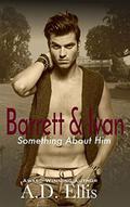 Barrett & Ivan (Something About Him #3) by A.D. Ellis