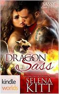 Dragon Sass (Sassy Ever After Universe) by Selena Kitt