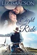 Eight Second Ride by Liz Isaacson, Elana Johnson