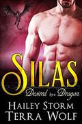 Silas (Desired by a Dragon #1) by Hailey Storm