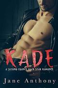 KADE: A Second Chance Rockstar Romance by Jane Anthony