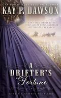 A Drifter's Fortune by Kay P. Dawson