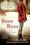 Bitter River (Bell Elkins #2) by Julia Keller