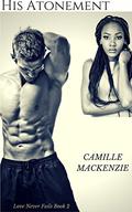 His Atonement (Love Never Fails #2) by Camille Mackenzie