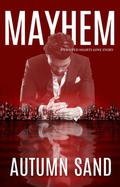 Mayhem (Twisted Hearts Love Story #2) by Autumn Sand