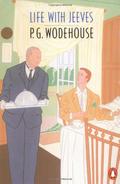 Life With Jeeves by P.G. Wodehouse