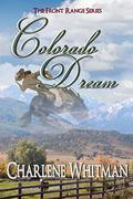 Colorado Dream (The Front Range #5) by Charlene Whitman