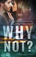 Why Not? (Love Riddles #3) by Carey Heywood