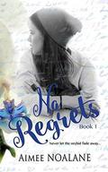 No Regrets Book 1 by Aimee Noalane