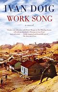 Work Song (Morrie Morgan #2) by Ivan Doig