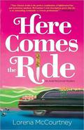 Here Comes The Ride by Lorena McCourtney