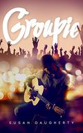 Groupie by Susan Daugherty