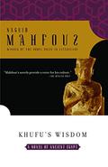 Khufu's Wisdom by Naguib Mahfouz, Naguib Mahfouz
