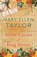 At the Corner of King Street by Mary Ellen Taylor