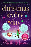 Christmas Every Day by Beth Moran