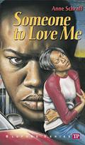 Someone To Love Me by Anne Schraff