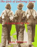The Girls of Gullwing Farm: A Land Girl at war by Kate Peterson