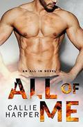 All of Me: Liam & Sophie (All In #2) by Callie Harper