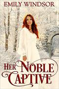 Her Noble Captive by Emily Windsor