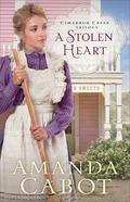 A Stolen Heart (Cimarron Creek Trilogy #1) by Amanda Cabot