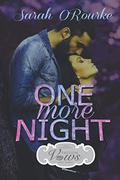 One More Night (Sex, Vows, & Babies #1) by Sarah O'Rourke