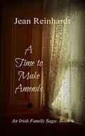 A Time to Make Amends by Jean Reinhardt, Megan Reinhardt