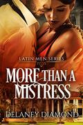 More Than a Mistress by Delaney Diamond