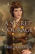 A Secret Courage (The London Chronicles #1) by Tricia Goyer