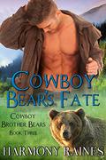 Cowboy Bear's Fate by Harmony Raines
